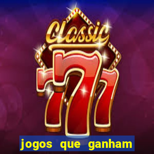 jogos que ganham dinheiro de verdade gratis